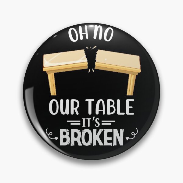 Item preview, our table is broken funny sarcastic tiktok meme bricks on the table designed and sold by Creativy.