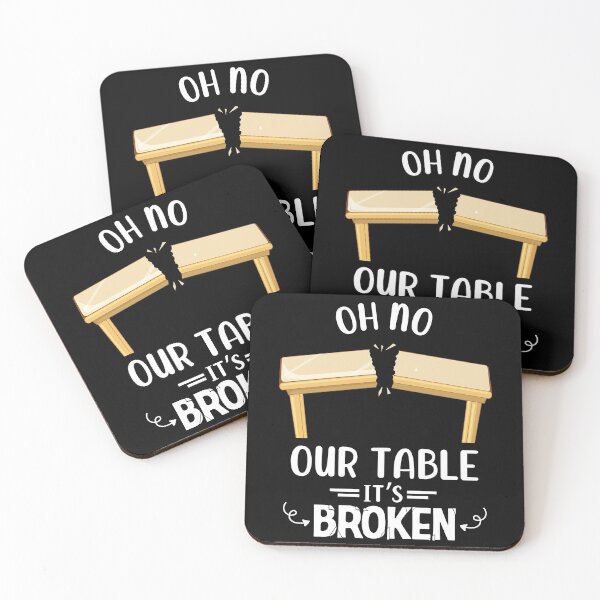 Item preview, our table is broken funny sarcastic tiktok meme bricks on the table designed and sold by Creativy.
