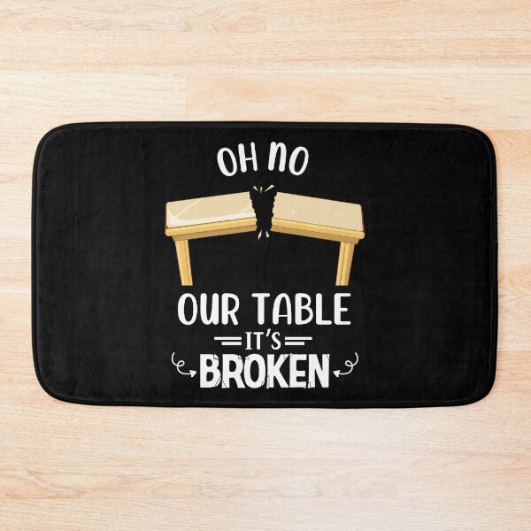 Item preview, our table is broken funny sarcastic tiktok meme bricks on the table designed and sold by Creativy.