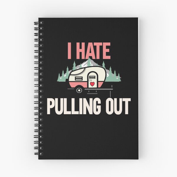 Item preview, I Hate Pulling Out Camping Outdorrs Camp lovers designed and sold by SwankyFine.