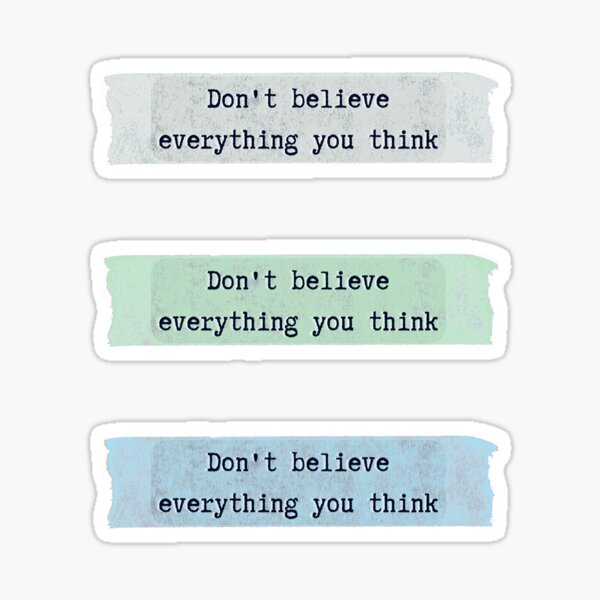 Item preview, Don't believe everything you think - Motivational quote designed and sold by AlluresEvolut.
