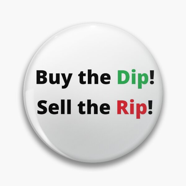 Item preview, Buy the Dip, Sell the Rip! designed and sold by o00OAnimanifest.