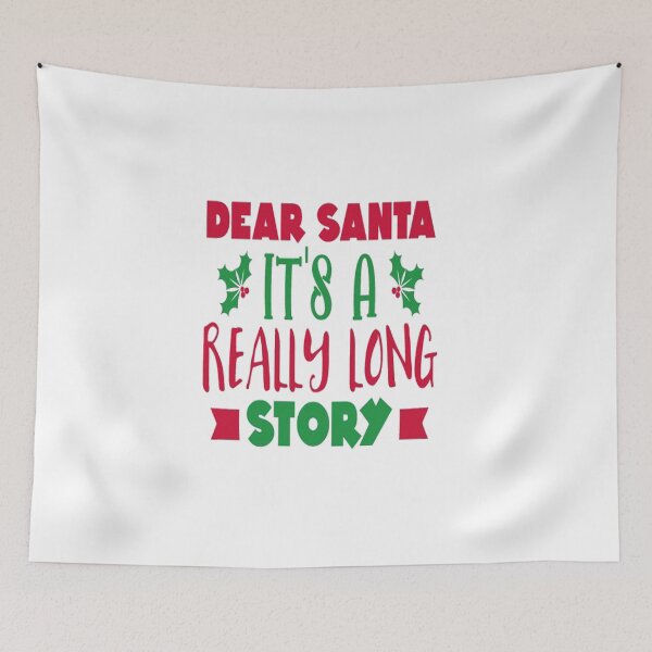 Item preview, Dear Santa its a Really Long Story  designed and sold by 99fils.