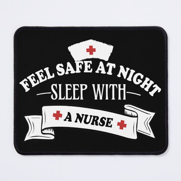 Item preview, Feel Safe At Night Sleep With A Nurse designed and sold by PinkPandaDesign.
