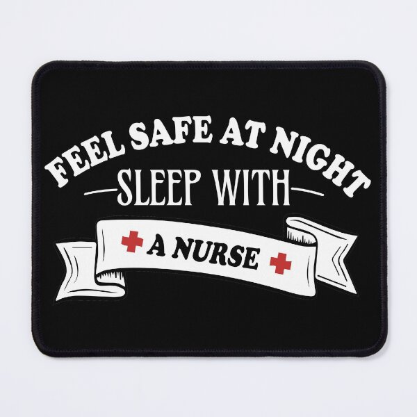 Item preview, Feel Safe At Night Sleep With A Nurse designed and sold by PinkPandaDesign.