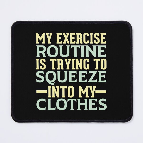 Item preview, My Exercise Routine Is Putting On Clothes designed and sold by SewnMemories.