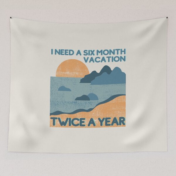 Item preview, Funny, Vintage, Retro Design with Beach - I Need A Six Month Vacation Twice A Year designed and sold by Coralgb.