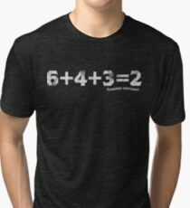6+4+3=2 Tri-blend T-Shirt