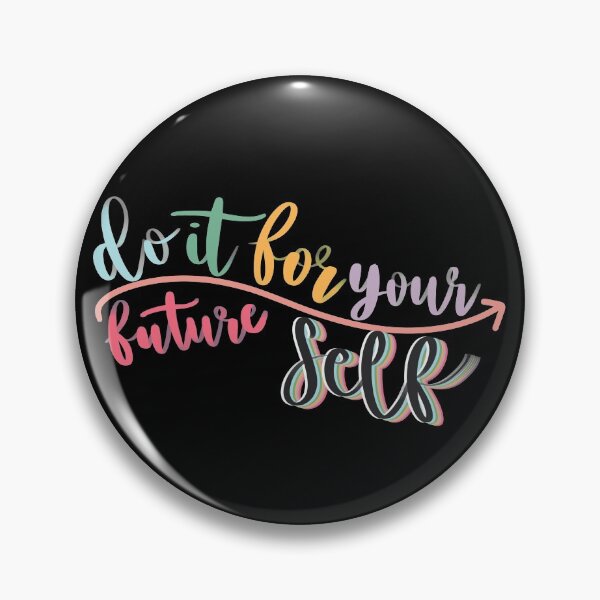 Item preview, Do It For Your Future Self designed and sold by kaelsh82.
