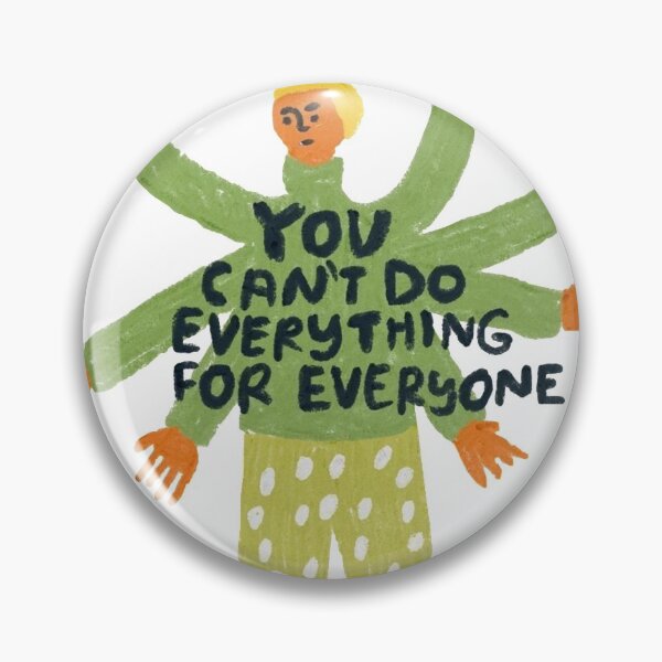 Item preview, You can’t do everything for everyone designed and sold by letayl3.