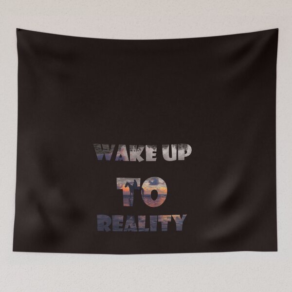 Item preview, WAKE UP TO REALITY  designed and sold by HighGraphic20.