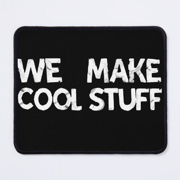 Item preview, We make COOL Stuff designed and sold by Woogyx.