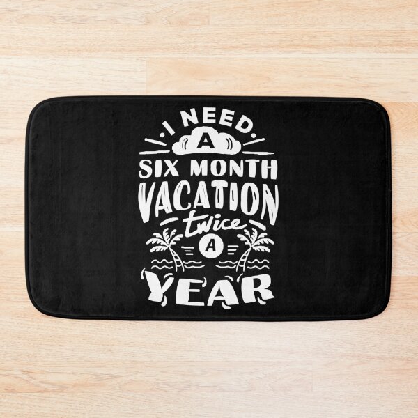 Item preview, I need a six month vacation twice a year designed and sold by DarrriaDesign.