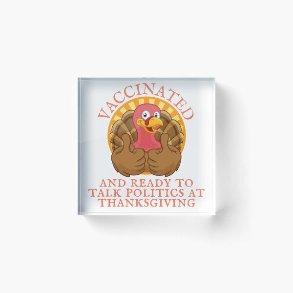 Item preview, Vaccinated and ready to talk politics at Thanksgiving designed and sold by Auntieck.
