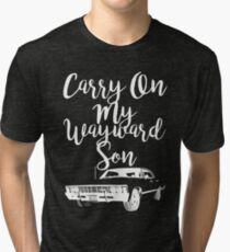 Carry on my Wayward Son - Supernatural Tri-blend T-Shirt