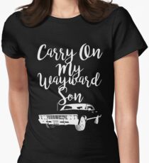 Carry on my Wayward Son - Supernatural Women's Fitted T-Shirt