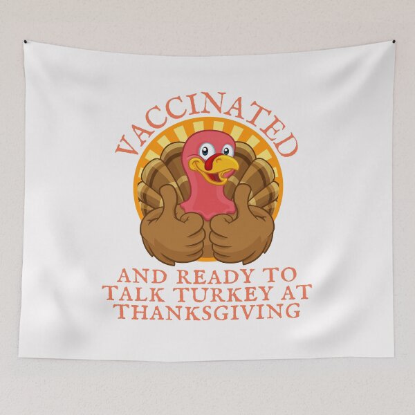 Item preview, Vaccinated and ready to talk turkey at Thanksgiving, funny politics Thanksgiving saying designed and sold by Auntieck.