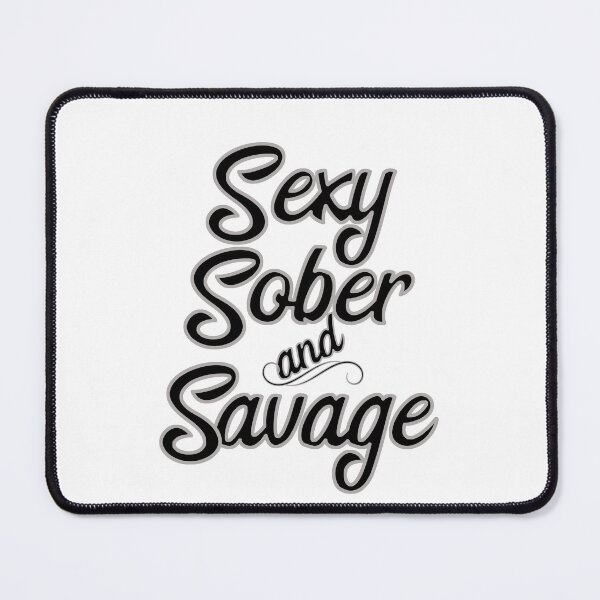 Item preview, Sexy, Sober and Savage designed and sold by JodyzDesigns.