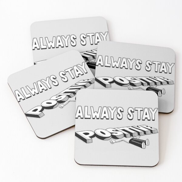 Item preview, Always Stay Positive designed and sold by ibyes.