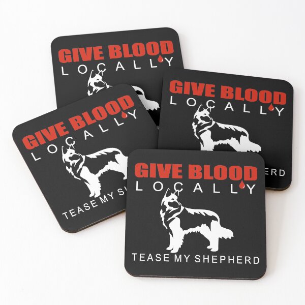 Item preview, Give Blood Locally, Tease My Shepherd  | NickerStickers® on Redbubble designed and sold by NickerStickers.
