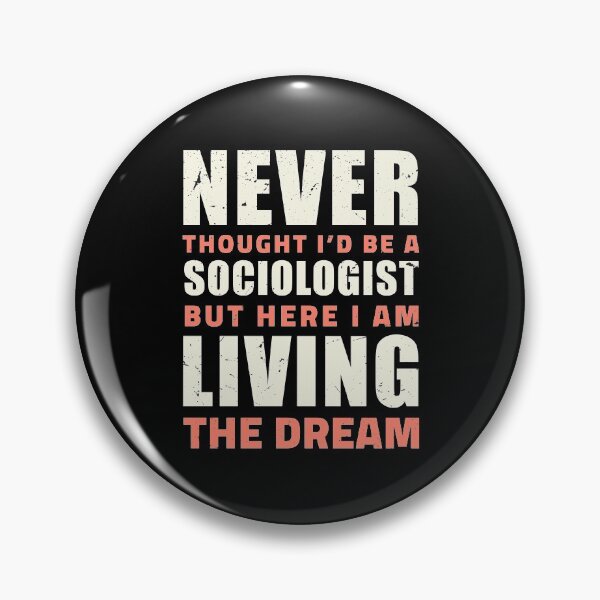 Item preview, Never thought i'd be a sociologist but here i am living the dream / sociologist gift, sociology graduation gift  / sociology professor, sociology student designed and sold by anodyle.