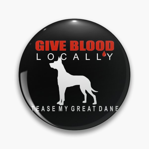 Item preview, Copy of Give Blood Locally, Tease My Great Dane | NickerStickers® on Redbubble designed and sold by NickerStickers.