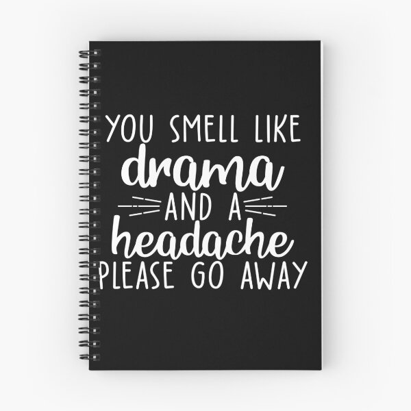 Item preview, You smell drama and a headache please go away designed and sold by pnkpopcorn.