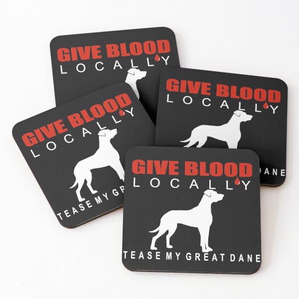 Item preview, Give Blood Locally, Tease My Great Dane | NickerStickers® on Redbubble designed and sold by NickerStickers.