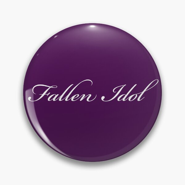 Fallen Idol Pin