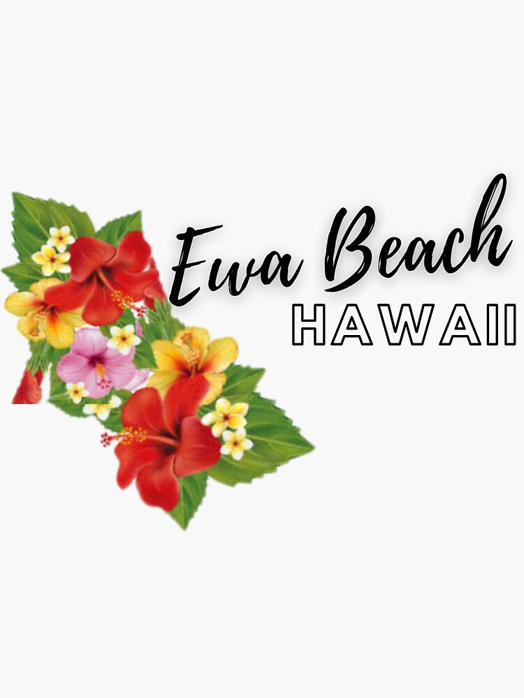 "Ewa Beach, Hawaii" Sticker by Woowee808 Redbubble