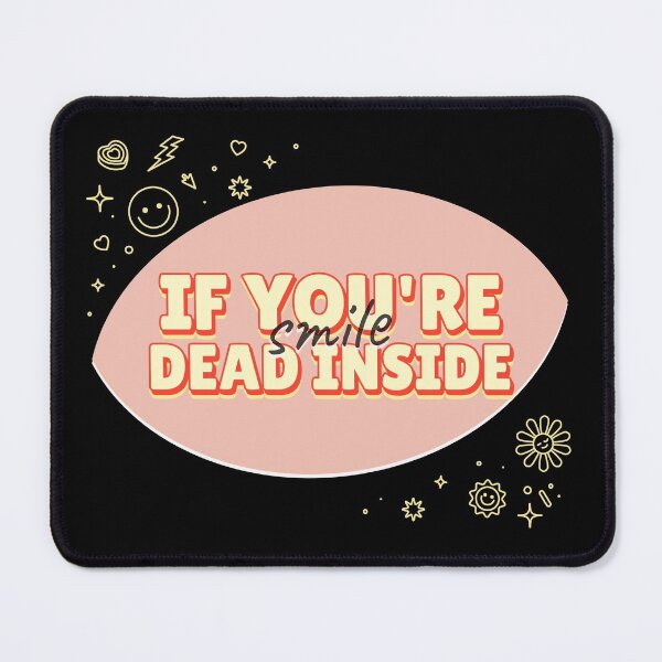 Item preview, If you're dead inside smile designed and sold by Amine-Creation.