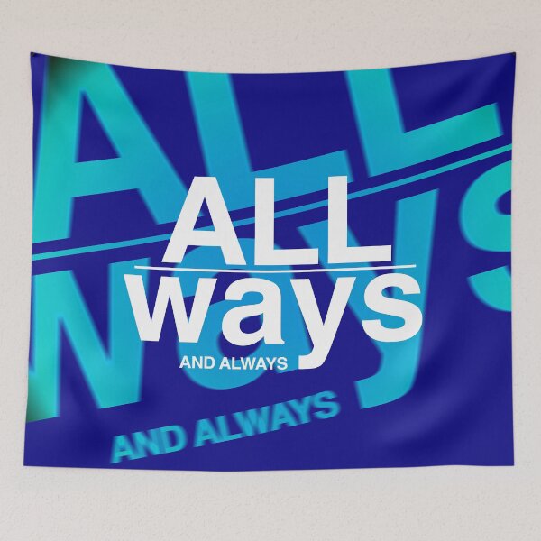 Item preview, ALL WAYS AND ALWAYS designed and sold by Klementsen.