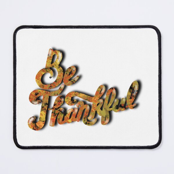 Item preview, Be Thankful designed and sold by JMVisuals28.