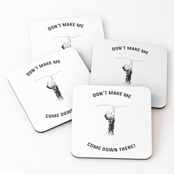 Item preview, Don't Make Me Come Down There designed and sold by Kdubsbub.