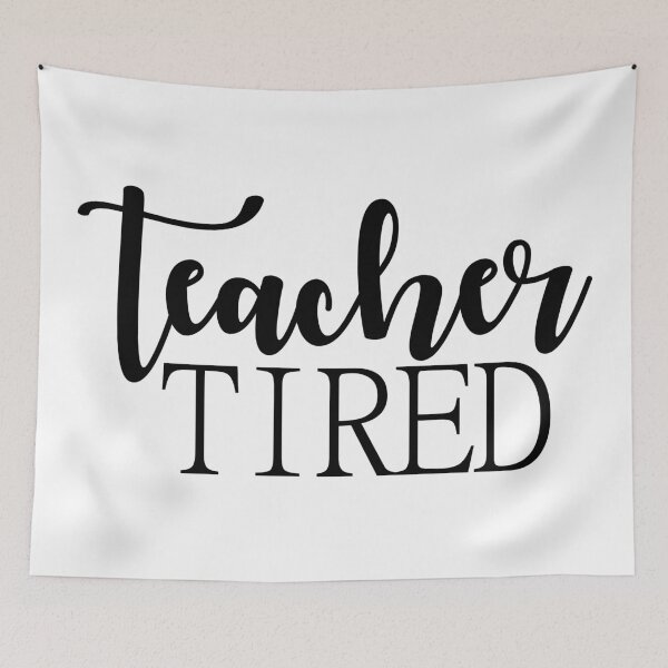 Item preview, Teacher Tired designed and sold by Morgan Turrentine.