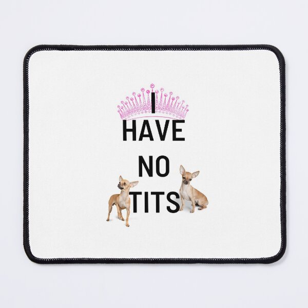Item preview, I HAVE NO TITS designed and sold by bluAvocado.