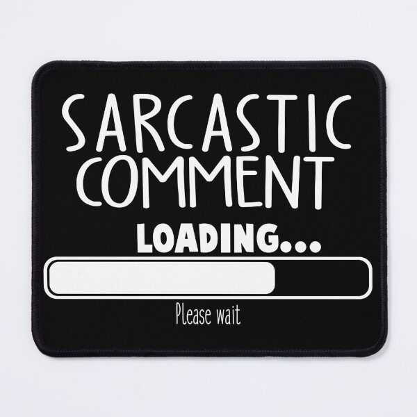 Item preview, Sarcastic comment loading please wait designed and sold by pnkpopcorn.