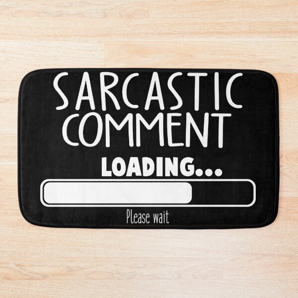 Item preview, Sarcastic comment loading please wait designed and sold by pnkpopcorn.
