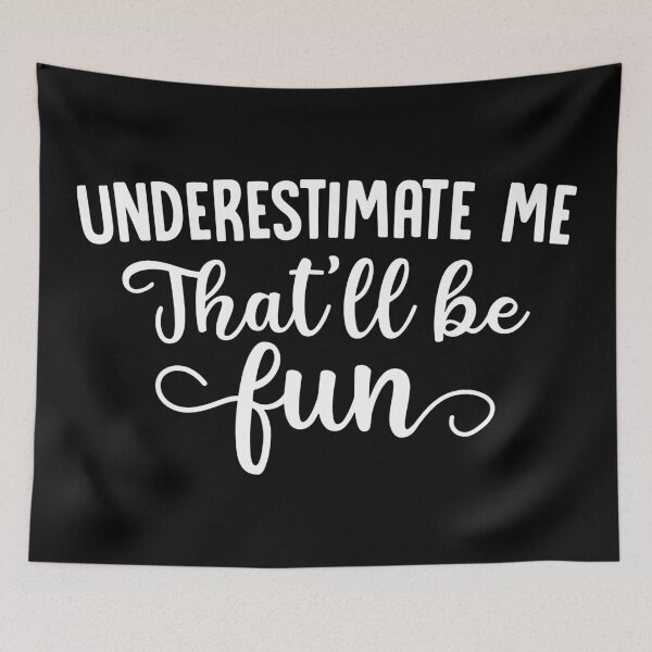 Item preview, Underestimate me that'll be fun designed and sold by pnkpopcorn.