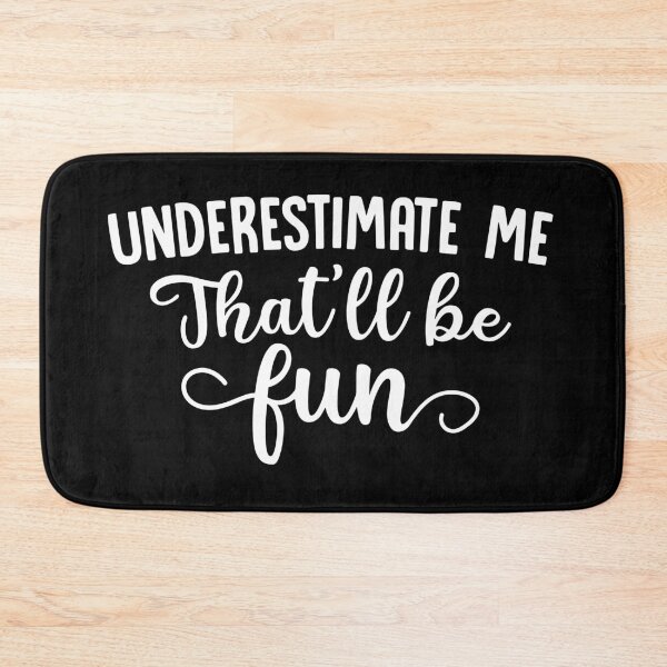 Item preview, Underestimate me that'll be fun designed and sold by pnkpopcorn.