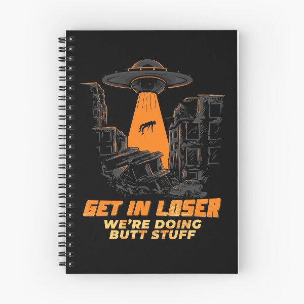 Item preview, Get In Loser We're Doing Butt Stuff, Alien Stuff Lovers T-Shirt designed and sold by vanlokito.