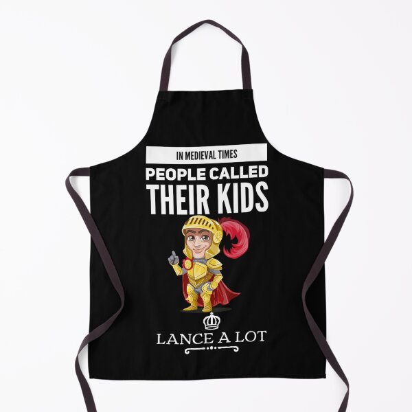Item preview, In medieval times, people called their kids - Lance a lot! designed and sold by HROC.