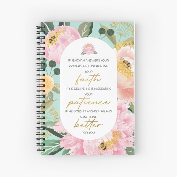 If Jehovah Answers Your Prayers, He is Increasing Your Faith Spiral Notebook