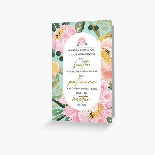 If Jehovah Answers Your Prayers, He is Increasing Your Faith Greeting Card