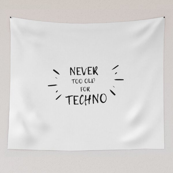 Item preview, never too old for techno White designed and sold by Artycreative1.