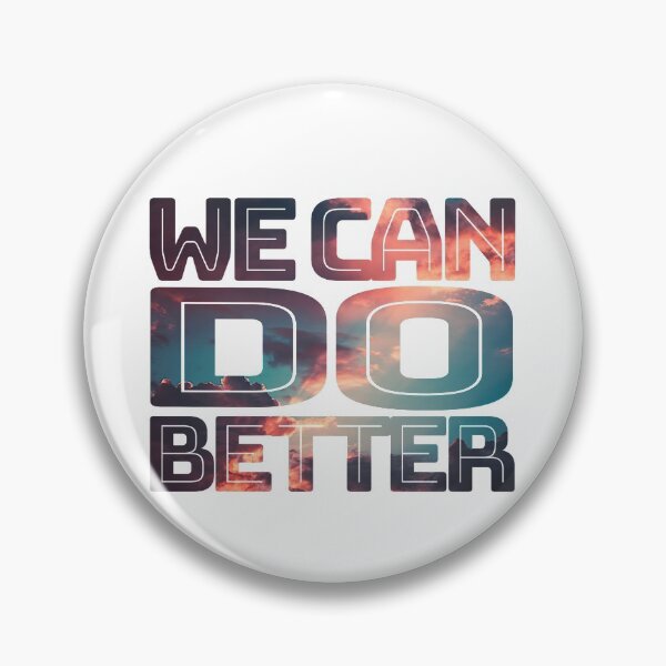 Item preview, We can do better designed and sold by Starboy Design.
