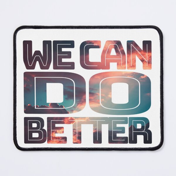 Item preview, We can do better designed and sold by Starboy Design.