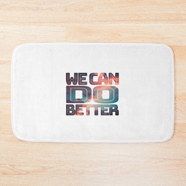 Item preview, We can do better designed and sold by Starboy Design.