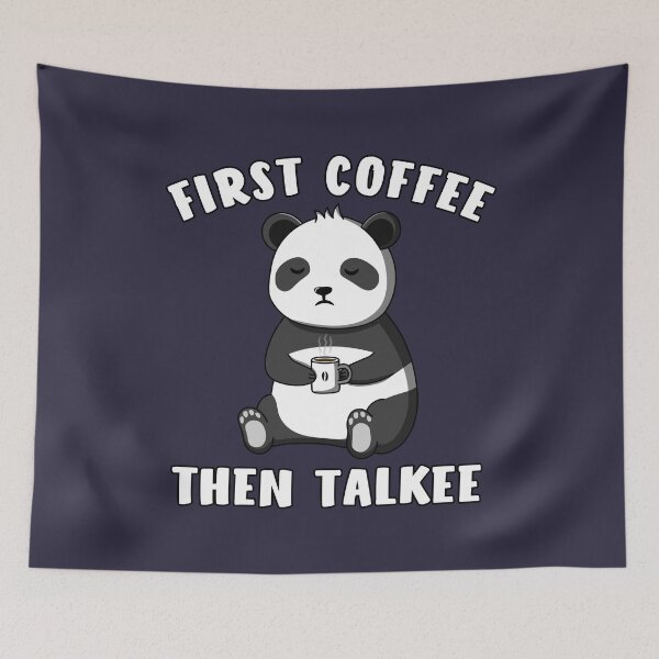 Item preview, First Coffee Then Talkee — Funny Panda designed and sold by ttttee.