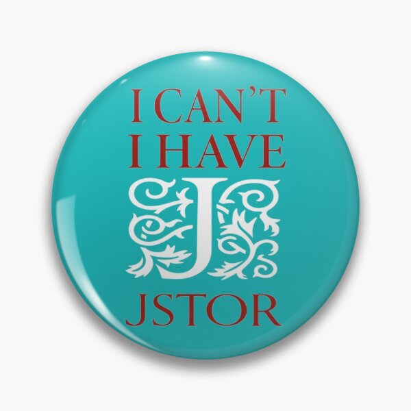Item preview, I Can_t I Have JSTOR    designed and sold by emGde.